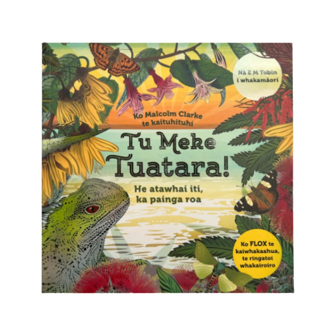 Flox Malcolm Clarke book Tu Meke Tuatara te reo maori